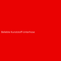 Beliebte Kunststoff-Unterhose