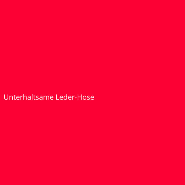 Unterhaltsame Leder-Hose