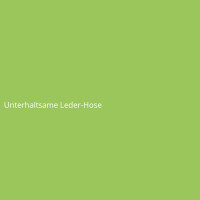 Unterhaltsame Leder-Hose
