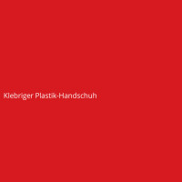 Klebriger Plastik-Handschuh